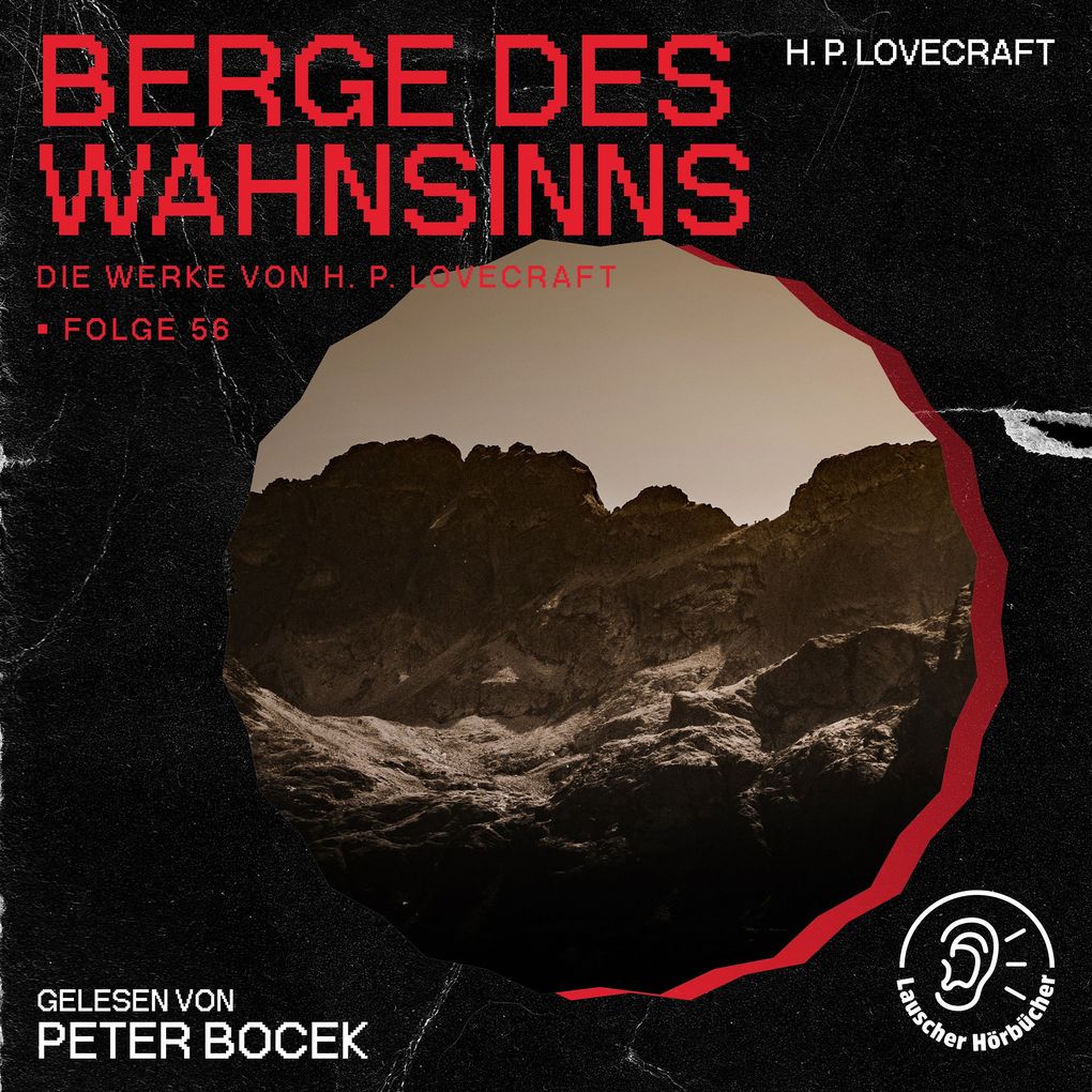 Berge des Wahnsinns (Die Werke von H. P. Lovecraft Folge 56)