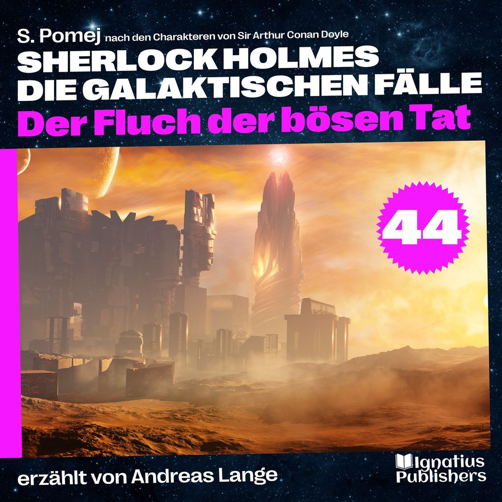 Der Fluch der bösen Tat (Sherlock Holmes - Die galaktischen Fälle Folge 44)