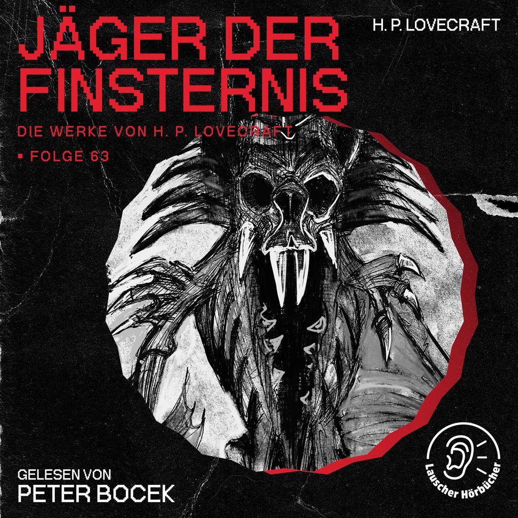 Jäger der Finsternis (Die Werke von H. P. Lovecraft Folge 63)