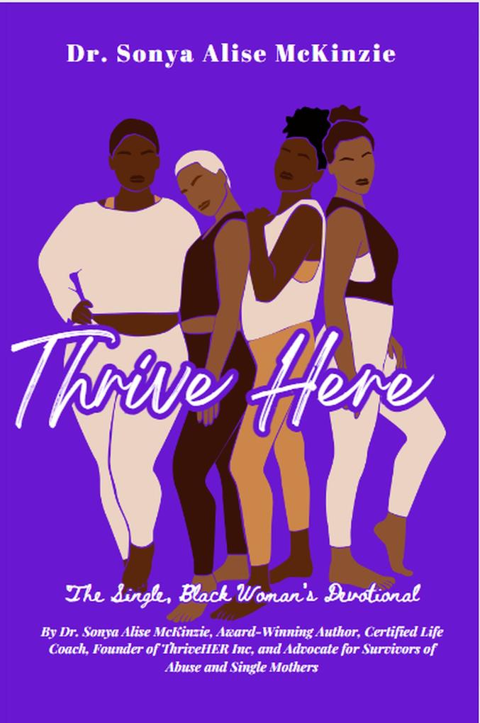 Thrive HERE: The Single Black Woman's Devotional