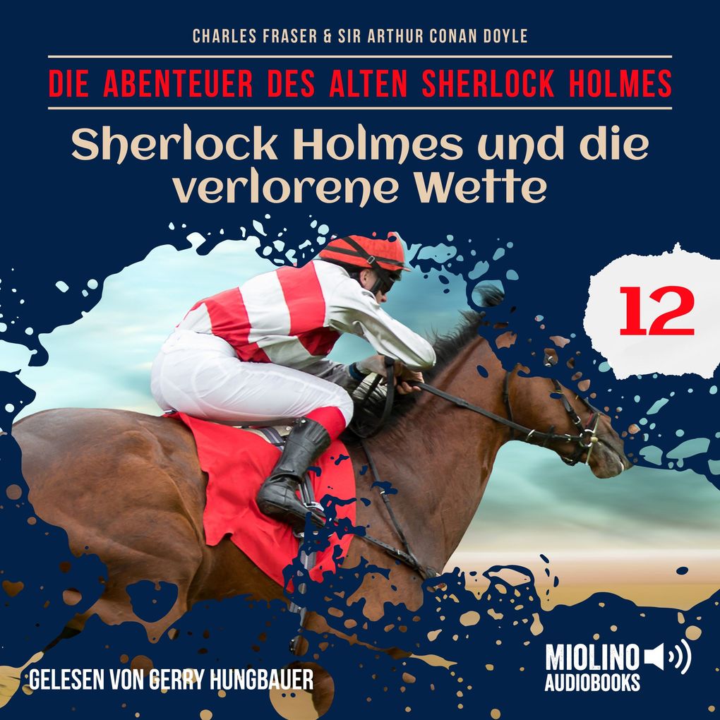 Sherlock Holmes und die verlorene Wette (Die Abenteuer des alten Sherlock Holmes Folge 12)