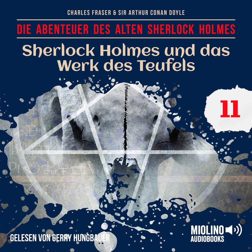 Sherlock Holmes und das Werk des Teufels (Die Abenteuer des alten Sherlock Holmes Folge 11)