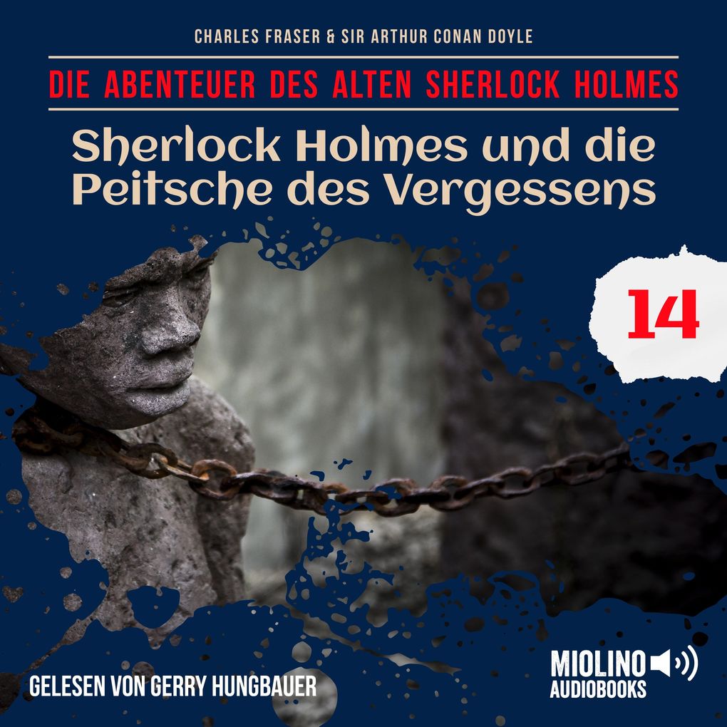 Sherlock Holmes und die Peitsche des Vergessens (Die Abenteuer des alten Sherlock Holmes Folge 14)