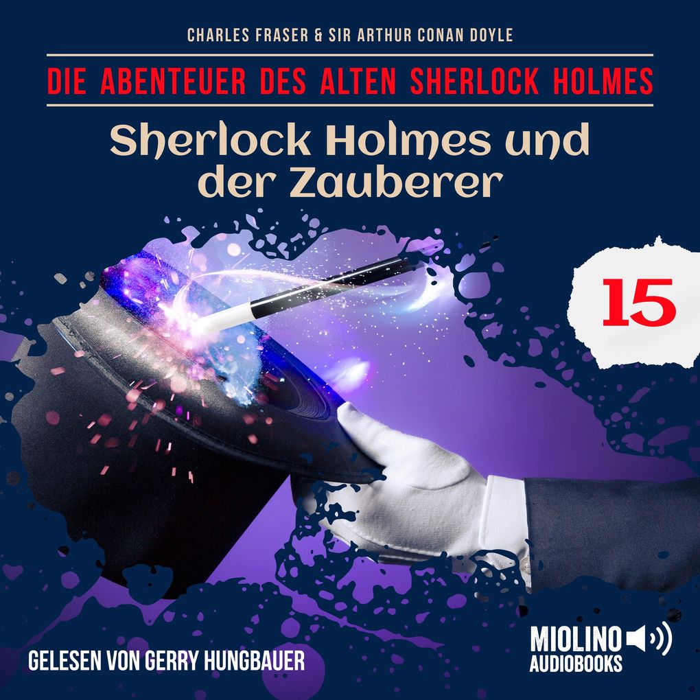 Sherlock Holmes und der Zauberer (Die Abenteuer des alten Sherlock Holmes Folge 15)