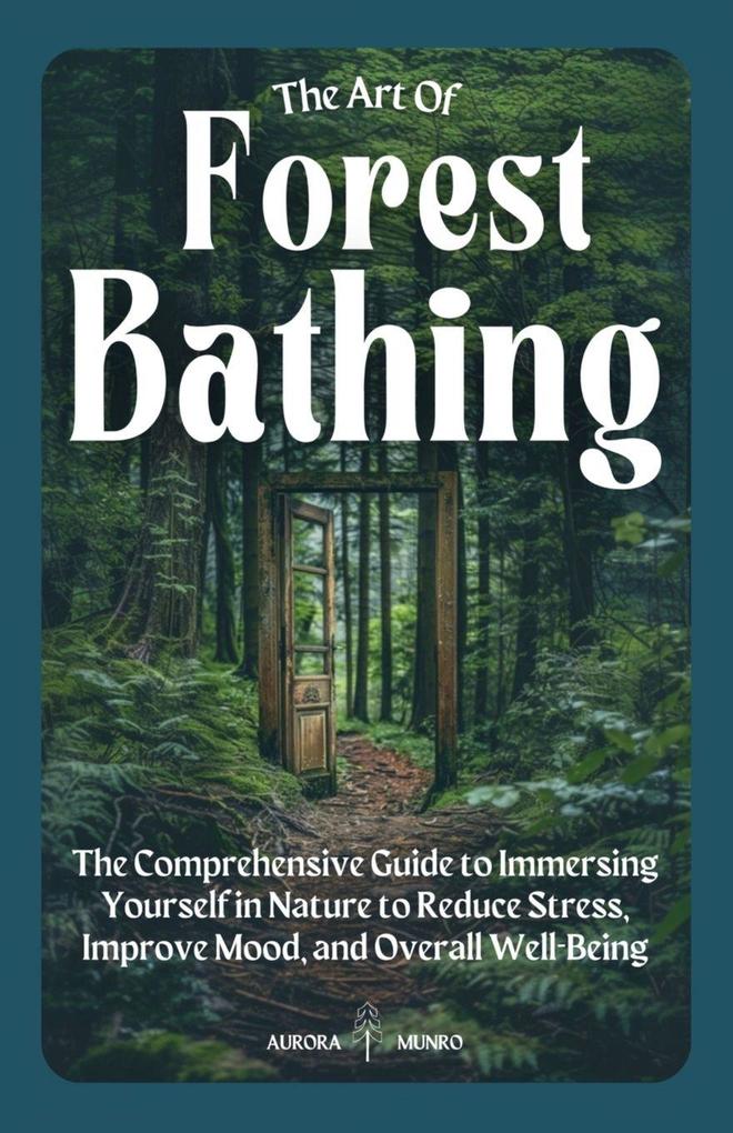 The Art of Forest Bathing