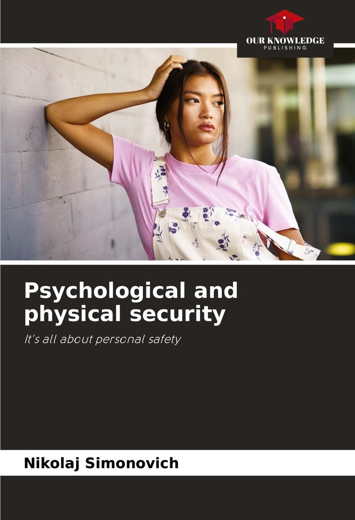 Psychological and physical security