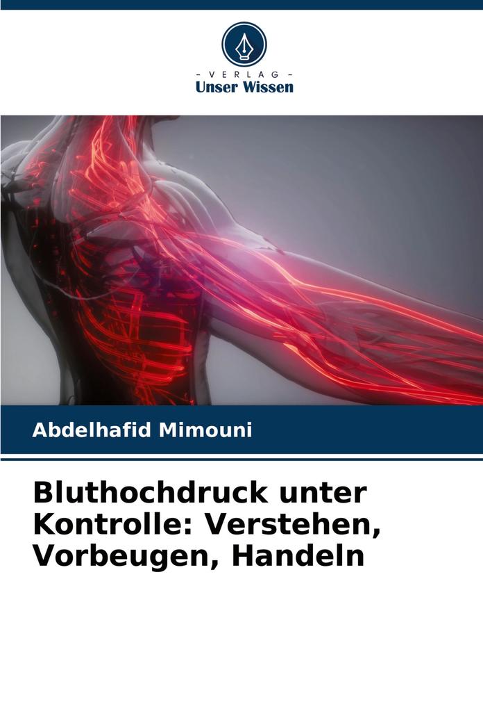 Bluthochdruck unter Kontrolle: Verstehen Vorbeugen Handeln