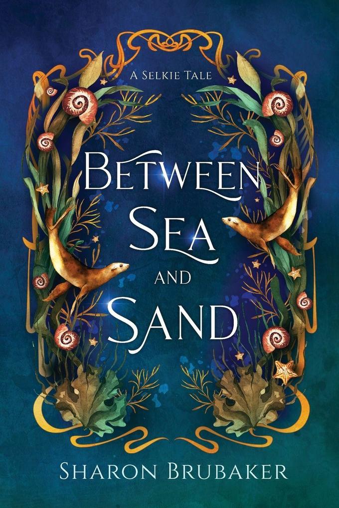Between Sea and Sand a sultry Selkie Romantasy
