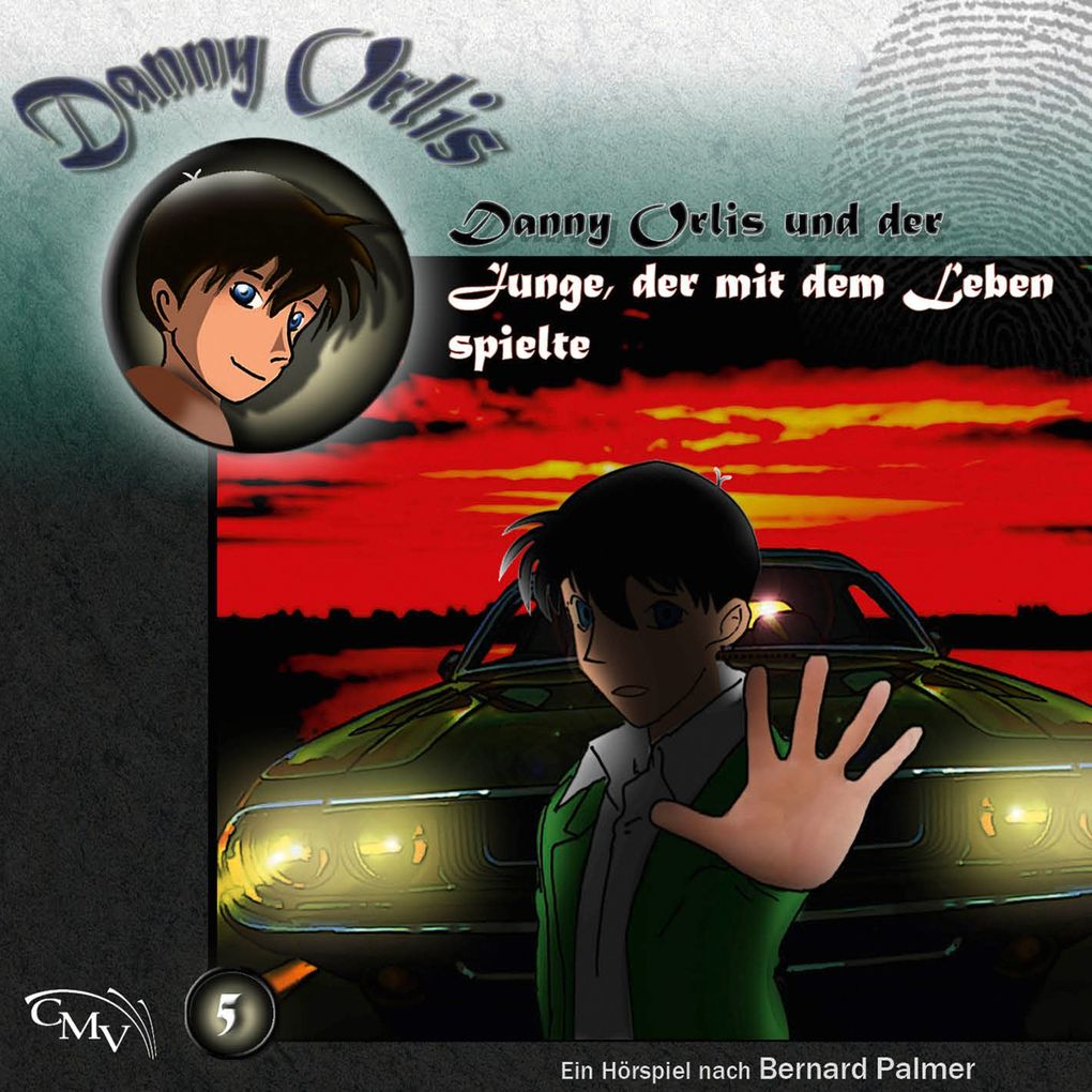 Danny Orlis und der Junge der mit dem Leben spielte