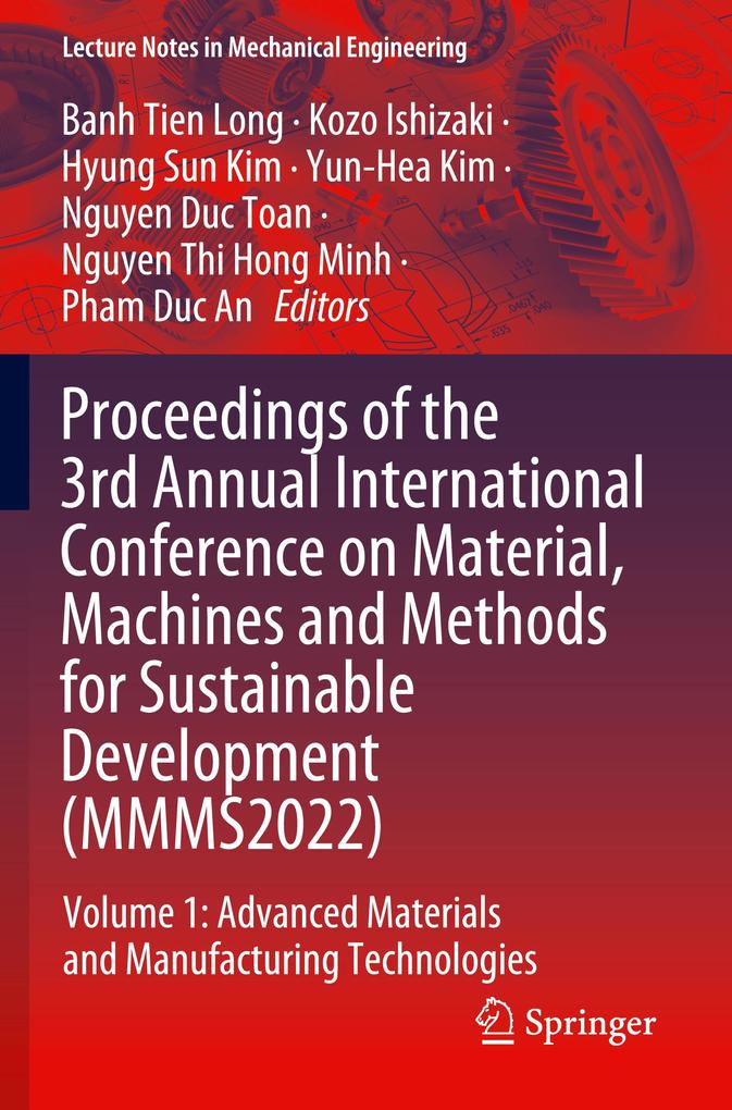 Proceedings of the 3rd Annual International Conference on Material Machines and Methods for Sustainable Development (MMMS2022)