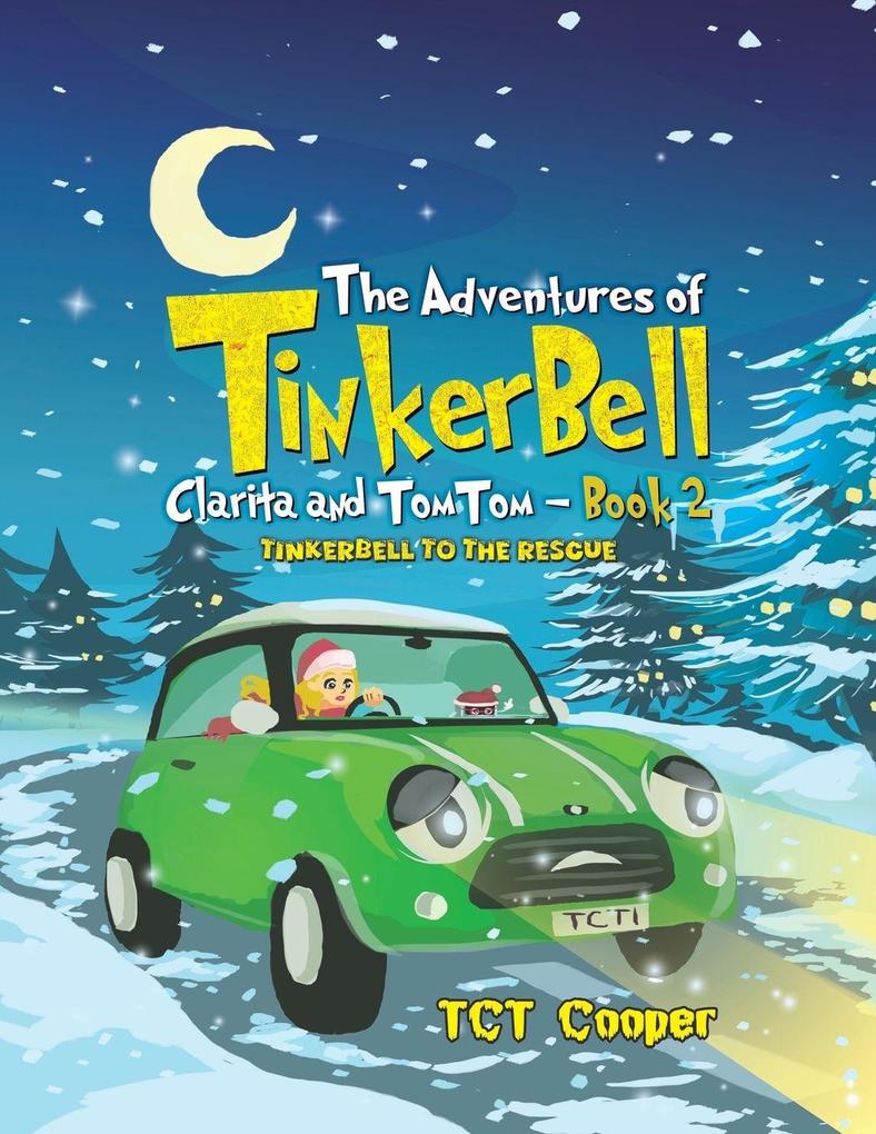 The Adventures of Tinkerbell Clarita and TomTom - Book 2