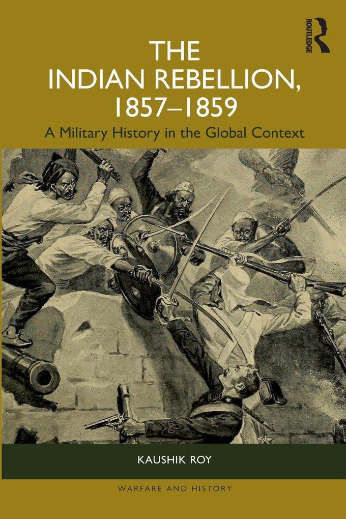 The Indian Rebellion 1857-1859