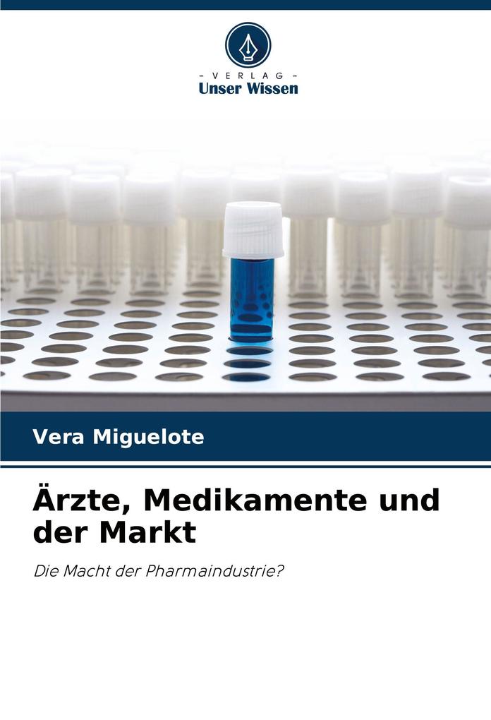 Ärzte Medikamente und der Markt