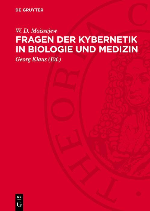 Fragen der Kybernetik in Biologie und Medizin