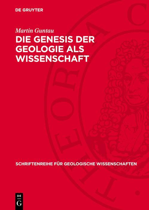 Die Genesis der Geologie als Wissenschaft