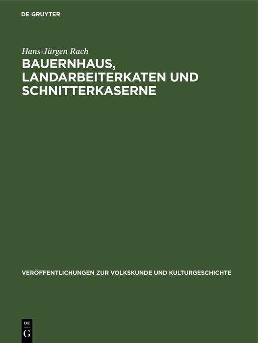 Bauernhaus Landarbeiterkaten und Schnitterkaserne