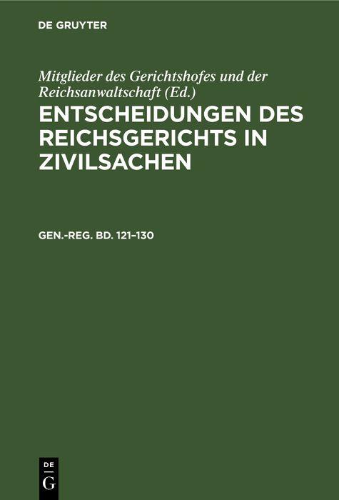 Generalregister zum hunderteinundzwanzigsten bis hundertdreißigsten Bande