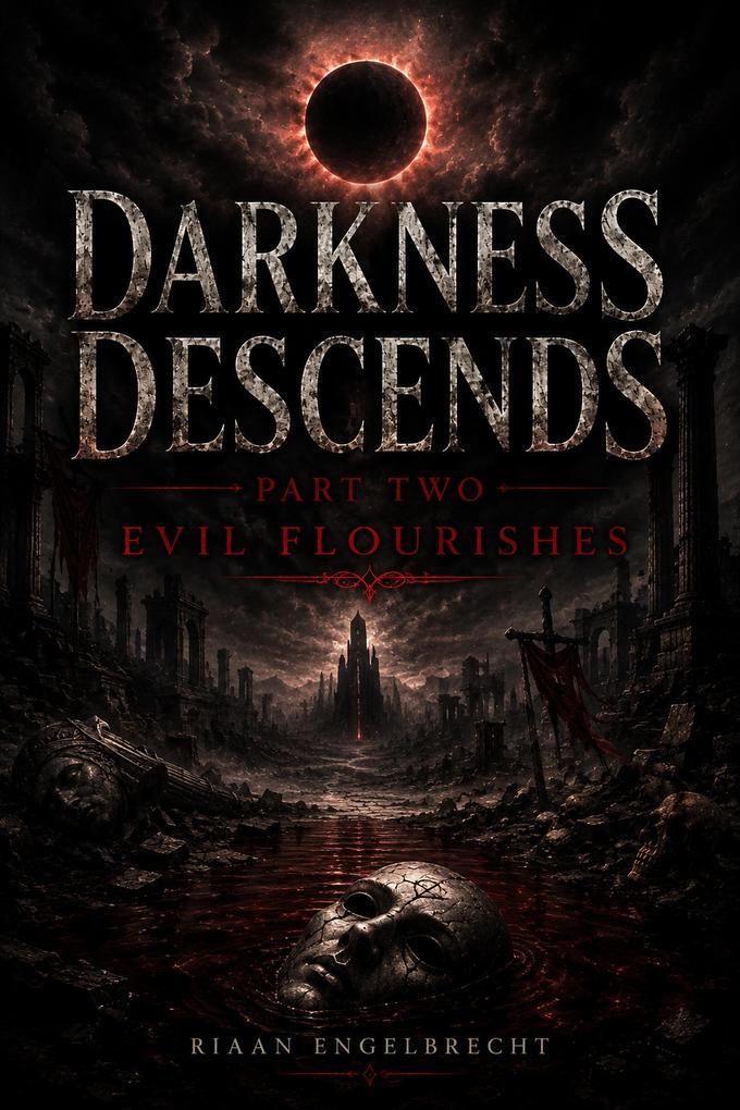 Darkness Descends Part Two: Evil Flourishes