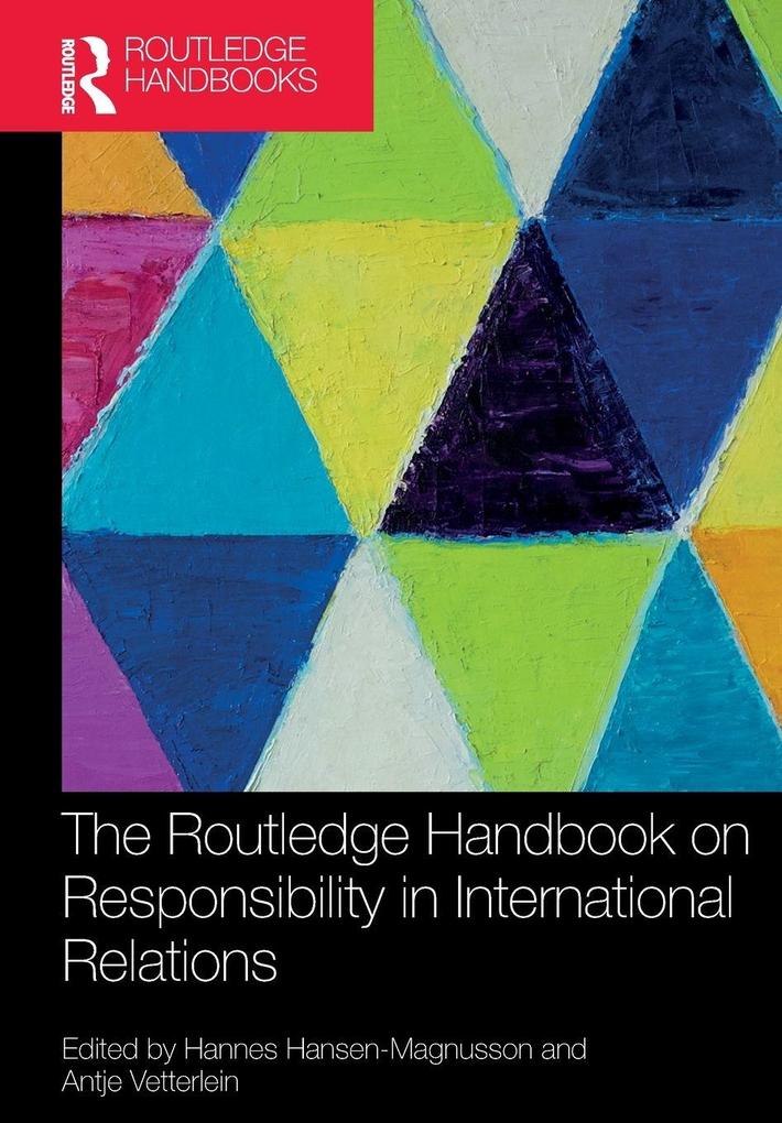 The Routledge Handbook on Responsibility in International Relations
