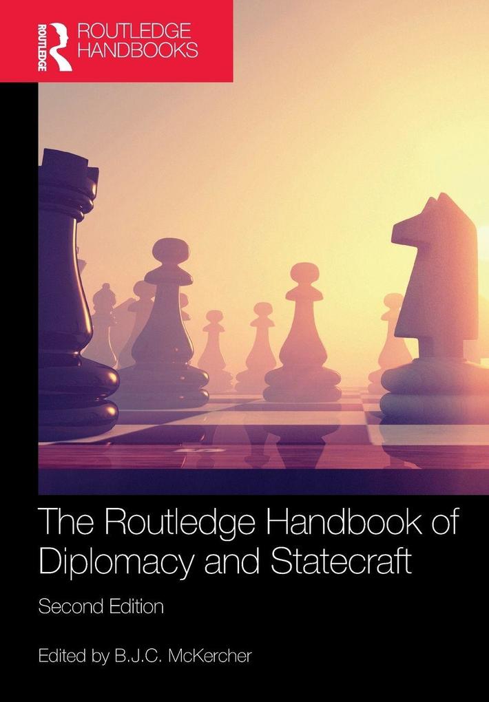 The Routledge Handbook of Diplomacy and Statecraft