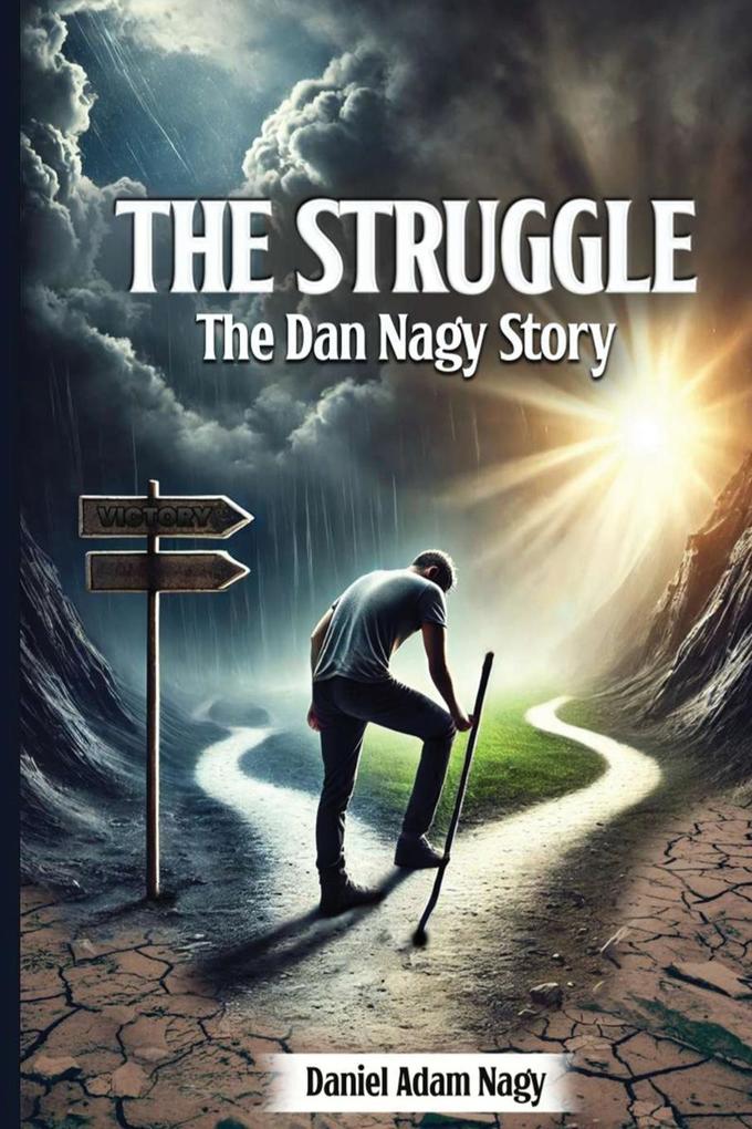 The Struggle The Dan Nagy story