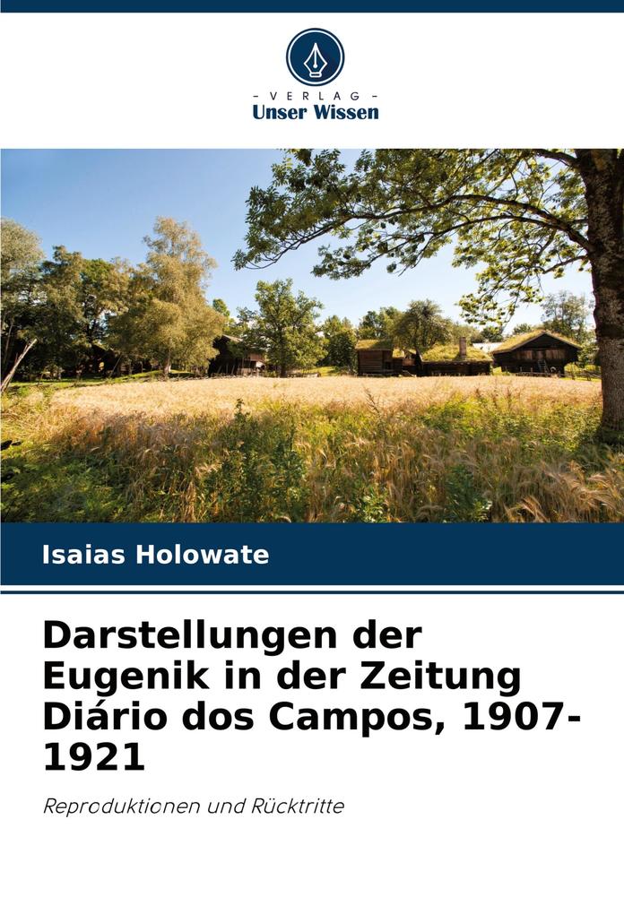 Darstellungen der Eugenik in der Zeitung Diário dos Campos 1907-1921