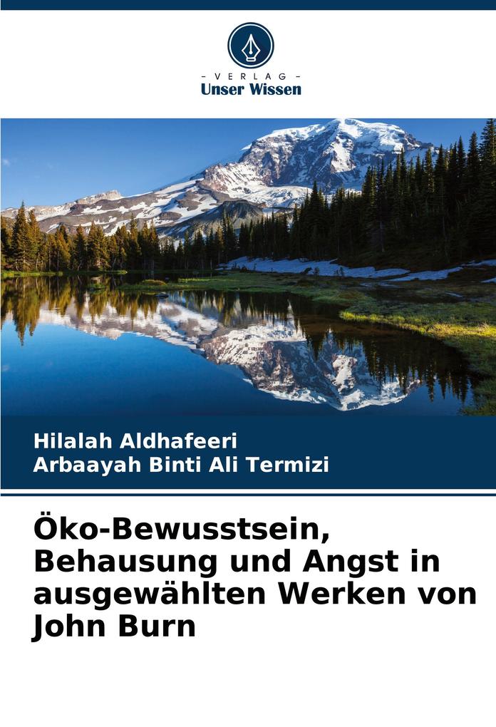 Öko-Bewusstsein Behausung und Angst in ausgewählten Werken von John Burn