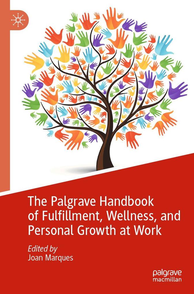 The Palgrave Handbook of Fulfillment Wellness and Personal Growth at Work
