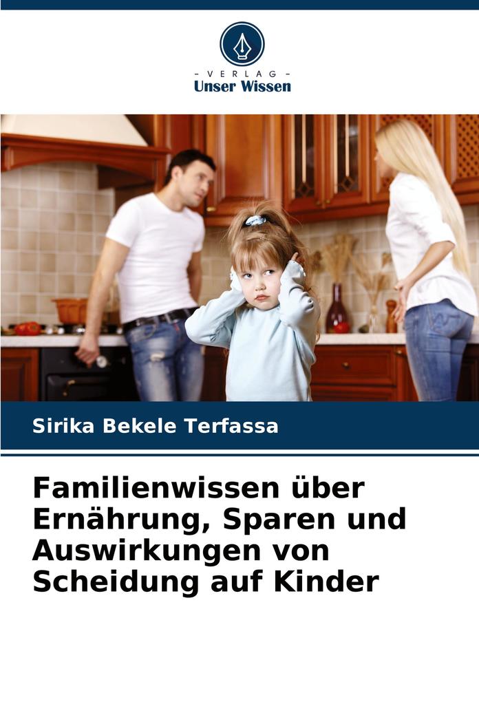 Familienwissen über Ernährung Sparen und Auswirkungen von Scheidung auf Kinder
