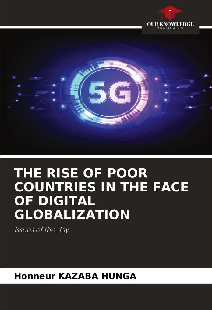 THE RISE OF POOR COUNTRIES IN THE FACE OF DIGITAL GLOBALIZATION