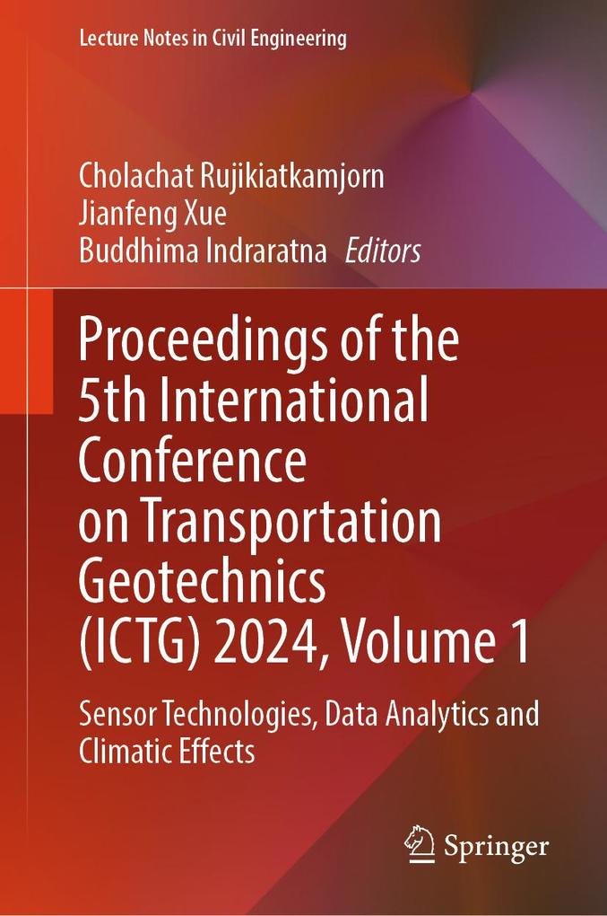 Proceedings of the 5th International Conference on Transportation Geotechnics (ICTG) 2024 Volume 1