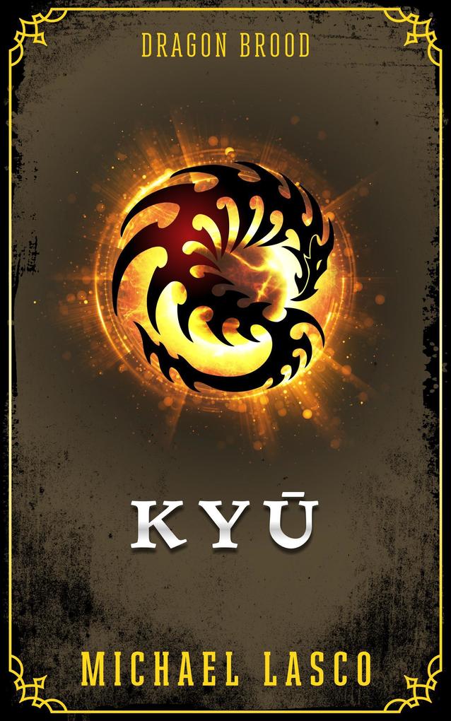Kyu¯ (Dragon Brood #2)