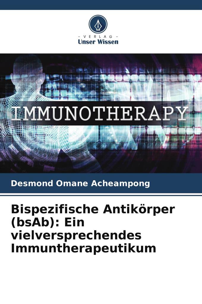 Bispezifische Antikörper (bsAb): Ein vielversprechendes Immuntherapeutikum