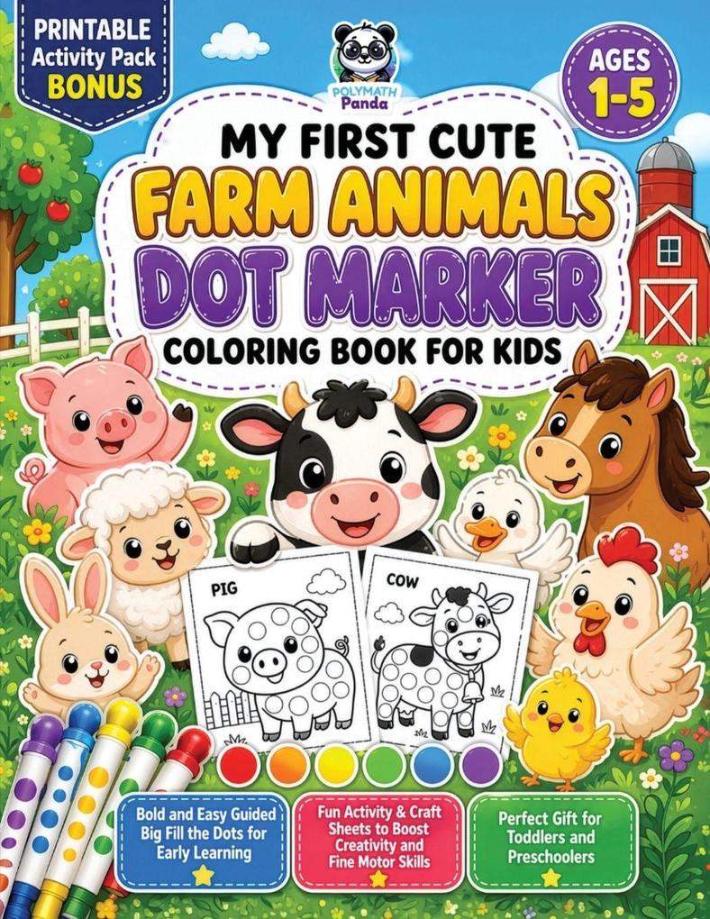 My First Cute Farm Animals Dot Marker Coloring Book for Kids Ages 1-5