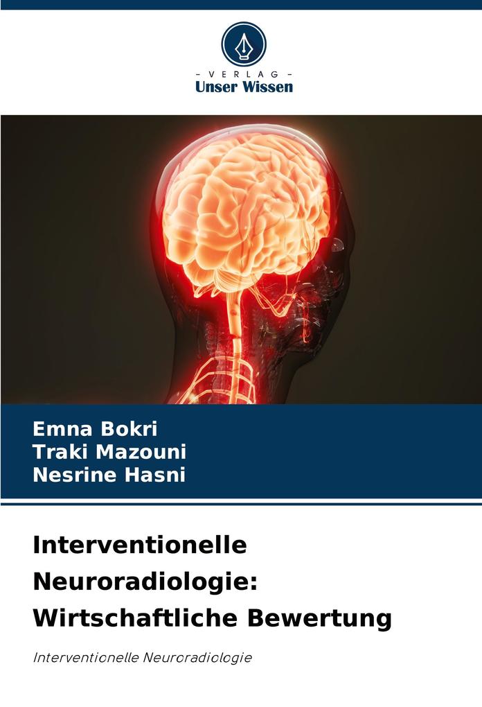 Interventionelle Neuroradiologie: Wirtschaftliche Bewertung