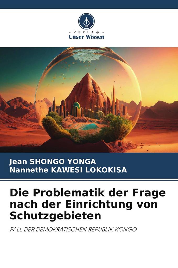 Die Problematik der Frage nach der Einrichtung von Schutzgebieten