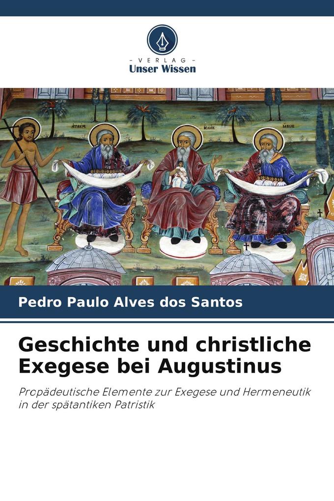 Geschichte und christliche Exegese bei Augustinus