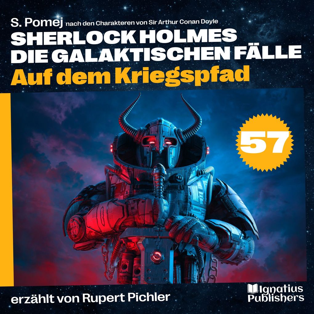 Auf dem Kriegspfad (Sherlock Holmes - Die galaktischen Fälle Folge 57)