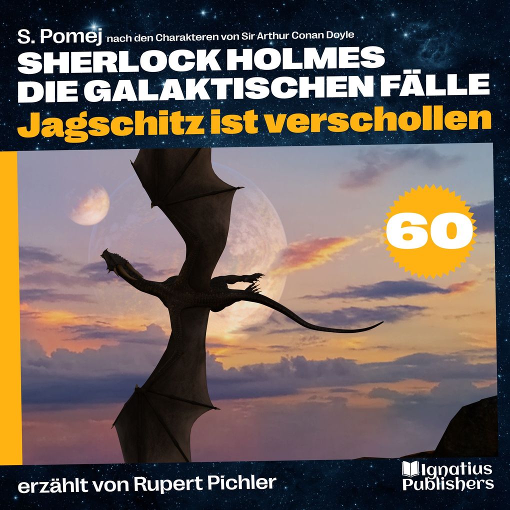Jagschitz ist verschollen (Sherlock Holmes - Die galaktischen Fälle Folge 60)