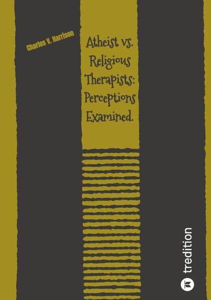 Atheist vs.Religious Therapists: Perceptions Examined.