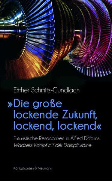 »Die große lockende Zukunft lockend lockend«