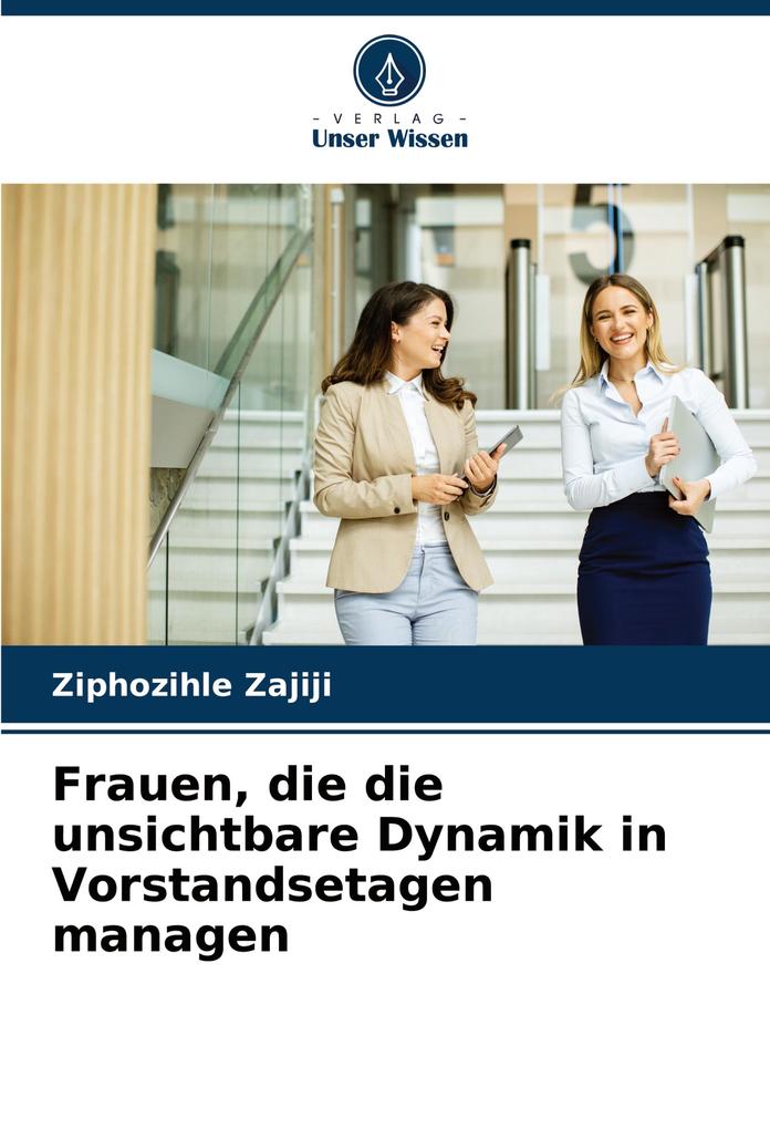 Frauen die die unsichtbare Dynamik in Vorstandsetagen managen