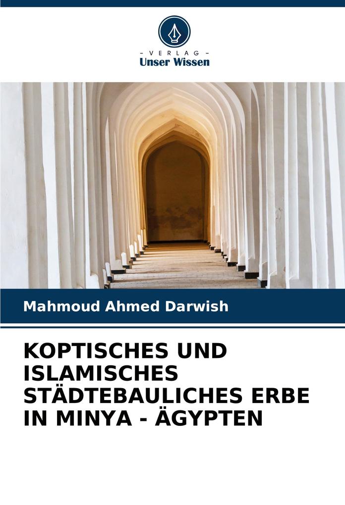 KOPTISCHES UND ISLAMISCHES STÄDTEBAULICHES ERBE IN MINYA - ÄGYPTEN