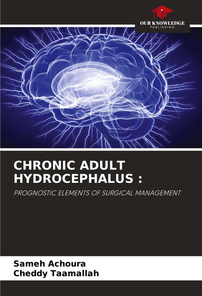 CHRONIC ADULT HYDROCEPHALUS :