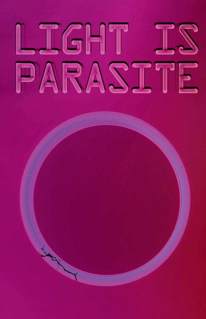 Light Is Parasite