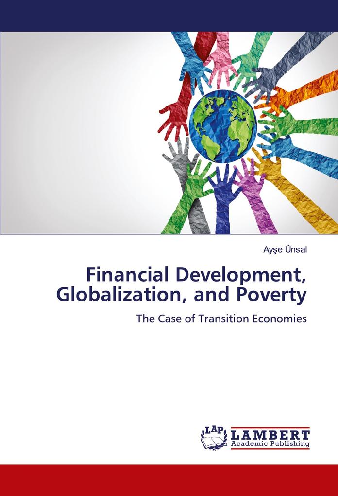 Financial Development Globalization and Poverty