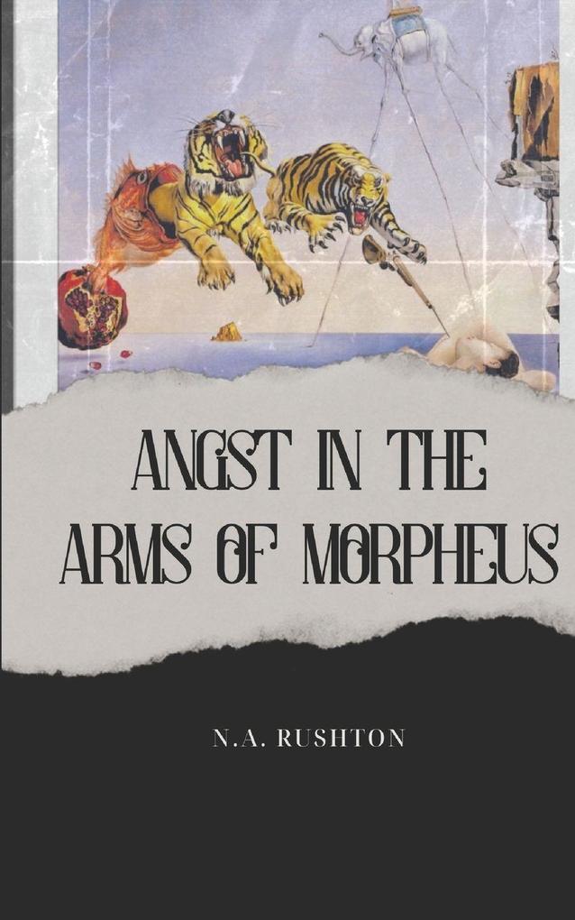 Angst in the Arms of Morpheus