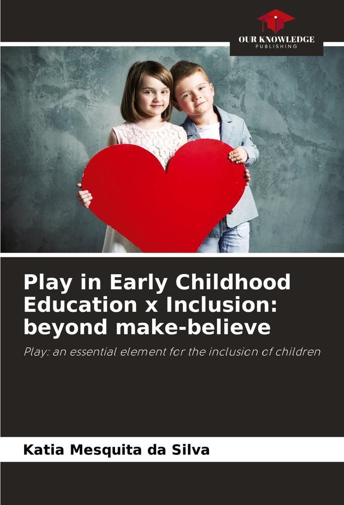 Play in Early Childhood Education x Inclusion: beyond make-believe