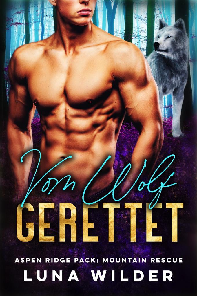 Vom Wolf Gerettet (Aspen Ridge Pack: Mountain Rescue #5)