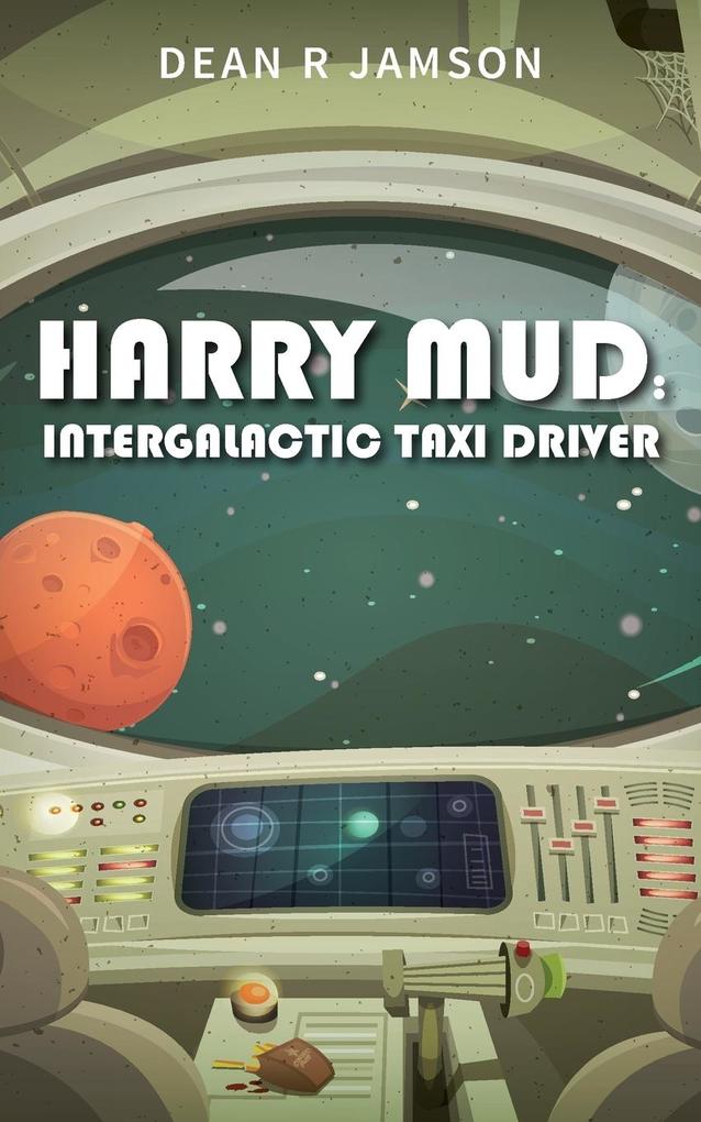 Harry Mud Intergalactic Taxi Driver